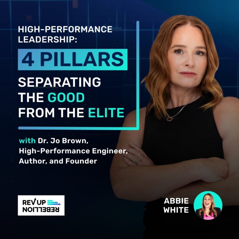Dr Jo Brown: High-Performance Leadership and The 4 Pillars Separating Good from Elite